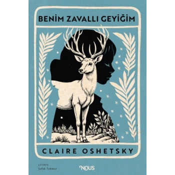 Benim Zavallı Geyiğim-Claire Oshetsky-Nous Kitap