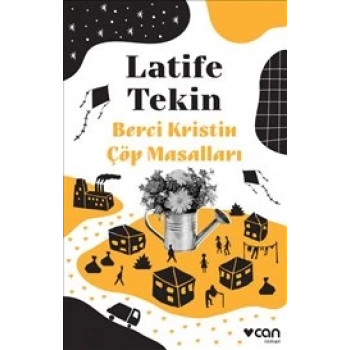 Berci Kristin Çöp Masalları - Latife Tekin - Can Yayınları