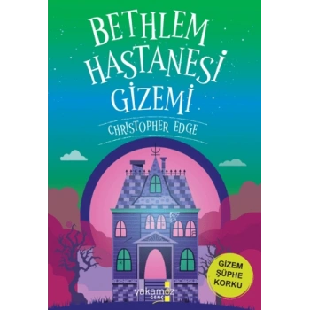 Bethlem Hastanesi Gizemi-Christopher Edge-Yakamoz Yayınevi
