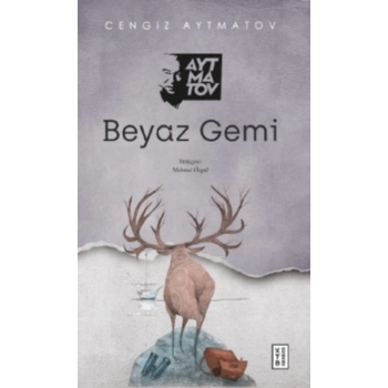 Beyaz Gemi - Cengiz Aytmatov - Ketebe Yayınları