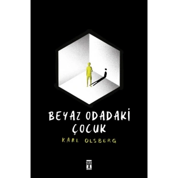Beyaz Odadaki Çocuk - Karl Olsberg - Genç Timaş Yayınları