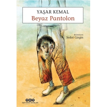 Beyaz Pantolon - Yaşar Kemal – Yapı Kredi Yayınları