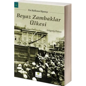 Beyaz Zambaklar Ülkesi - Grigory Petrov - Elma Yayınları