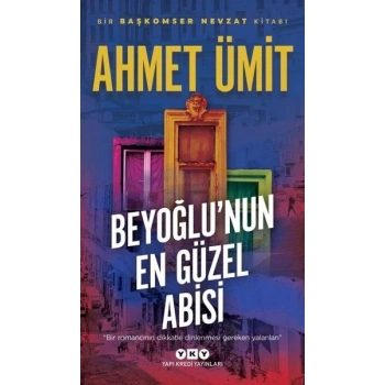 Beyoğlunun En Güzel Abisi - Ahmet Ümit - Yapı Kredi Yayınları