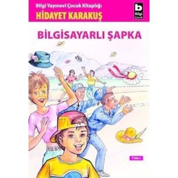 Bilgisayarlı Şapka - Hidayet Karakuş - Bilgi Yayınevi