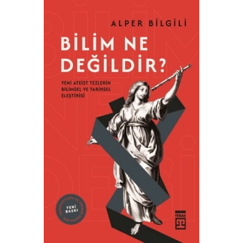 Bilim Ne Değildir-Alper Bilgili-Timaş Yayınları