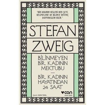 Bilinmeyen Bir Kadının Mektubu - Stefan Zweig - Can Yayınları