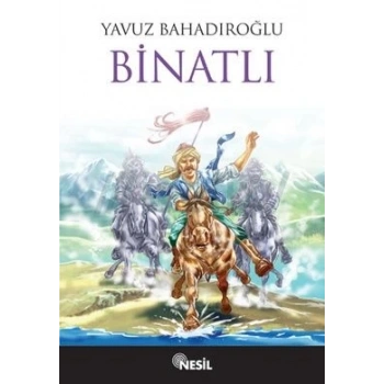 Binatlı - Yavuz Bahadıroğlu - Nesil Yayınları