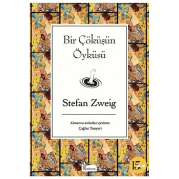 Bir Çöküşün Öyküsü(Bez Kapak) - Stefan Zweig - Koridor Yayınları