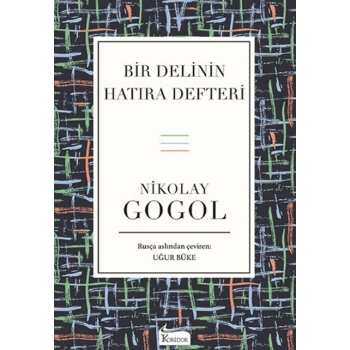 BİR DELİNİN HATIRA DEFTERİ(BEZ KAPAK) - NİKOLAY GOGOL - KORİDOR YAYINLARI