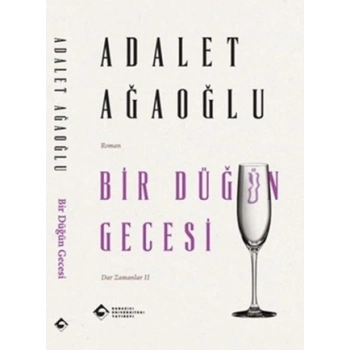 Bir Düğün Gecesi-Adalet Ağaoğlu-Boğaziçi Üniversitesi