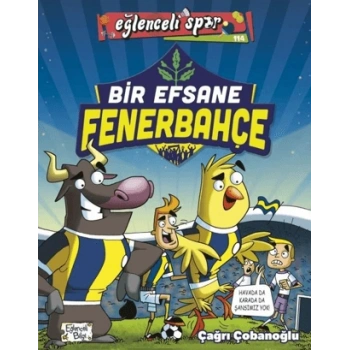 BİR EFSANE FENERBAHÇE / ÇAĞRI ÇOBANOĞLU / EĞLENCELİ BİLGİ