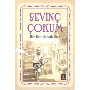 Bir Eski Sokak Sesi-Sevinç Çokum-Kapı Yayınları