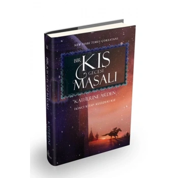 Bir Kış Gecesi Masalı-2 Kuledeki Kız(Ciltli) - Katherine Arden - Ephesus Yayınları