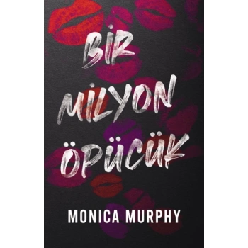 Bir Milyon Öpücük-Monica Murphy-Ren Kitap