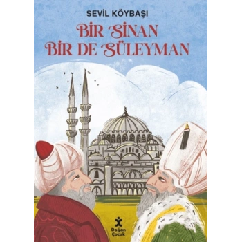 Bir Sinan Bir de Süleyman-Sevil Köybaşı- Doğan Çocuk