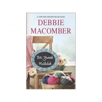 Bir Yumak Mutluluk - Debbie Macomber - Epsilon Yayınları