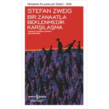 Bir Zanaatla Beklenmedik Karşılaşma - Stefan Zweig - İş Bankası Kültür Yayınları