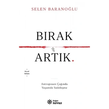 Bırak Artık-Selen Baranoğlu-Doğan Novus