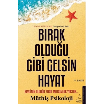 Bırak Olduğu Gibi Gelsin Hayat Müthiş Psikoloji - Destek Yayınları