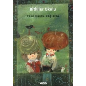 Bitkiler Okulu -  Fazıl Hüsnü Dağlarca - Yapı Kredi Yayınları