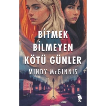 BİTMEK BİLMEYEN KÖTÜ GÜNLER