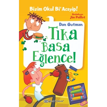 Bizim Okul Bi Acayip 17 Tıka Basa Eğlence - Dan Gutman - Epsilon Yayınları