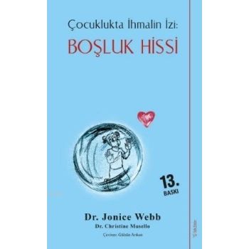 Boşluk Hissi-Çocuklukta İhmalin İzni - Christine Musello - Sola Unitas