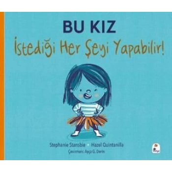 BU Kız İstediği Herşey Olabilir-Stephanie Stansbie-İndigo Çocuk