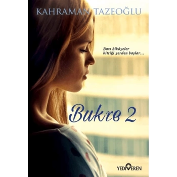 Bukre 2 - Kahraman Tazeoğlu - Yediveren Yayınları