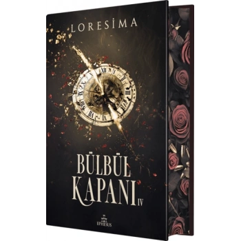 Bülbül Kapanı 4-(Ciltli Yan Boyamalı)-Loresima-Ephesus Yayınları