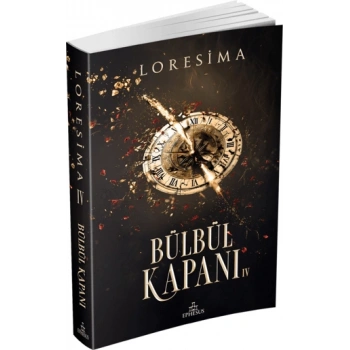Bülbül Kapanı 4 -Loresima-(Karton Kapak)-Ephesus Yayınları