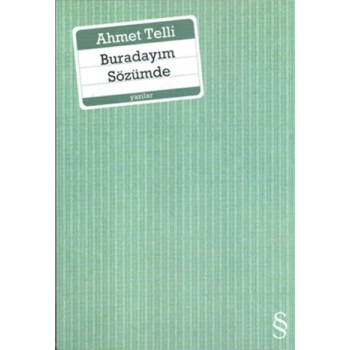Buradayım Sözümde-Ahmet Telli- Everest Yayınları