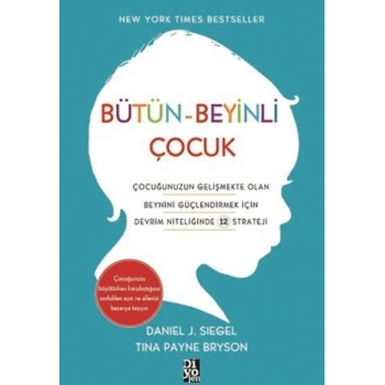 Bütün Beyinli Çocuk-Daniel J. Siegel-Diyojen Yayıncılık