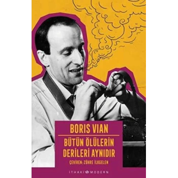 Bütün Ölülerin Derileri Aynıdır-Boris Vian-İthaki Yayınları