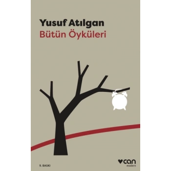 Bütün Öyküleri - Yusuf Atılgan - Can Yayınları