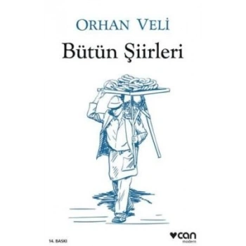 Bütün Şiirleri - Orhan Veli Kanık - Can Yayınları