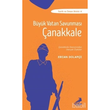Büyük Vatan Savunması Çanakkale - Ercan Dolapçı - Erdem Çocuk Yayınları