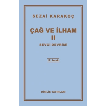 Çağ ve İlham 2: Sevgi Devrimi-Sezai Karakoç-Diriliş Yayınları