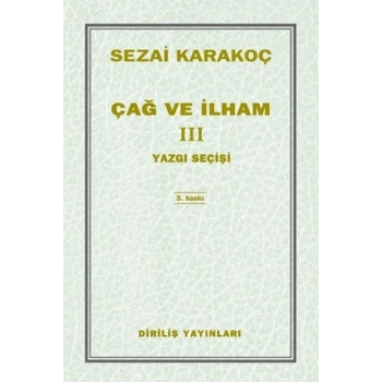 Çağ ve İlham 3 - Sezai Karakoç - Diriliş Yayınları
