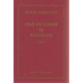 Çağ ve İlham 4 - Sezai Karakoç - Diriliş Yayınları