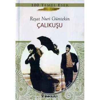Çalıkuşu-Gençler için- Reşat Nuri Güntekin - İnkılap Kitabevi
