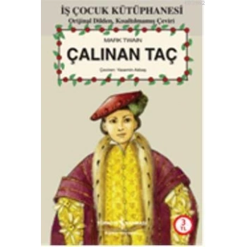 Çalınan Taç (Kısaltılmış Metin) - Mark Twain - İş Bankası Kültür Yayınları