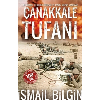 Çanakkale Tufanı - İsmail Bilgin - Timaş Yayınları