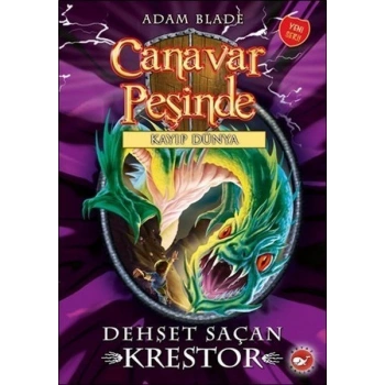 Canavar Peşinde 39 - Dehşet Saçan Krestor - Kayıp Dünya - Adam Blade - Beyaz Balina Yayınları