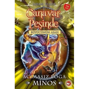 Canavar Peşinde 50-Acımasız Boğa Minos-Büyücünün Asası -  Adam Blade - Beyaz Balina Yayınları