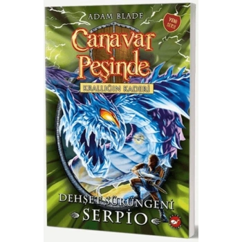 Canavar Peşinde 65-Dehşetli Sürüngen Serpiıo - Adam Blade - Beyaz Balina Yayınları