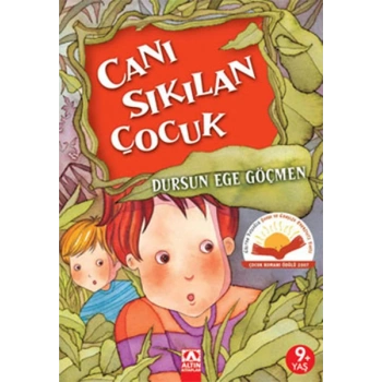 Canı Sıkılan Çocuk - Dursun Ege Göçmen - Altın Kitaplar Yayınları