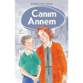Canım Annem - Kemalettin Tuğcu - Uçan At Yayınları
