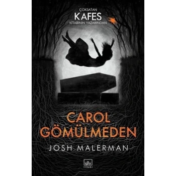 Carol Gömülmeden - Josh Malerman - İthaki Yayınları